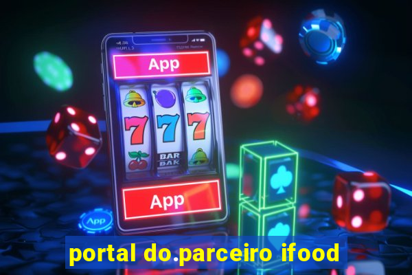 portal do.parceiro ifood